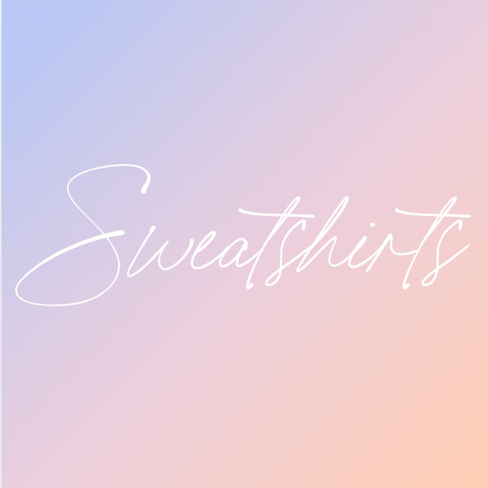 Sweatshirts ✨